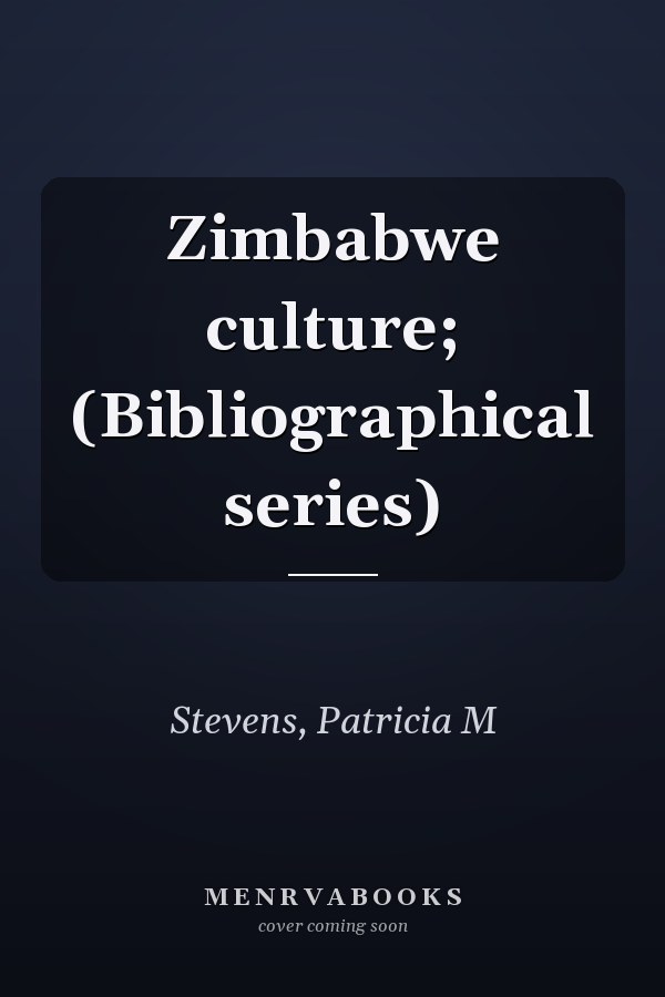 Zimbabwe culture; (Bibliographical series)
