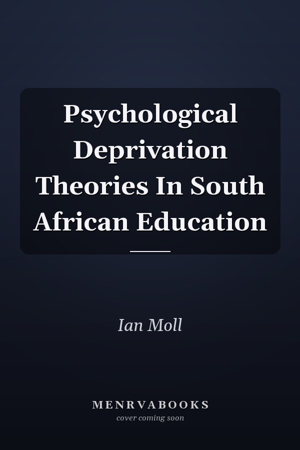 Psychological Deprivation Theories In South African Education