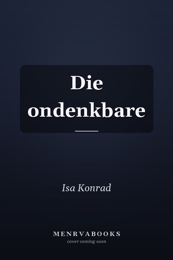 Die ondenkbare