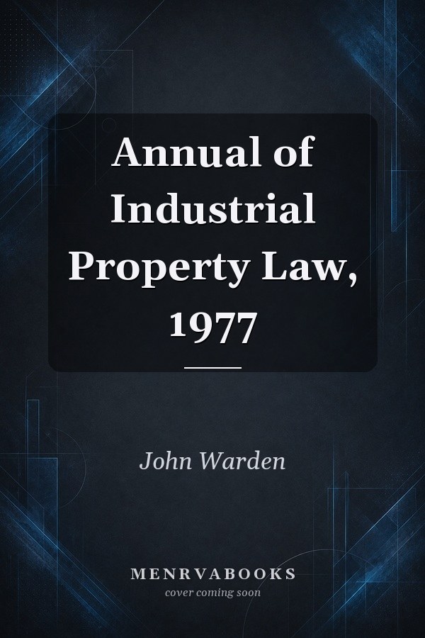 Annual of Industrial Property Law, 1977