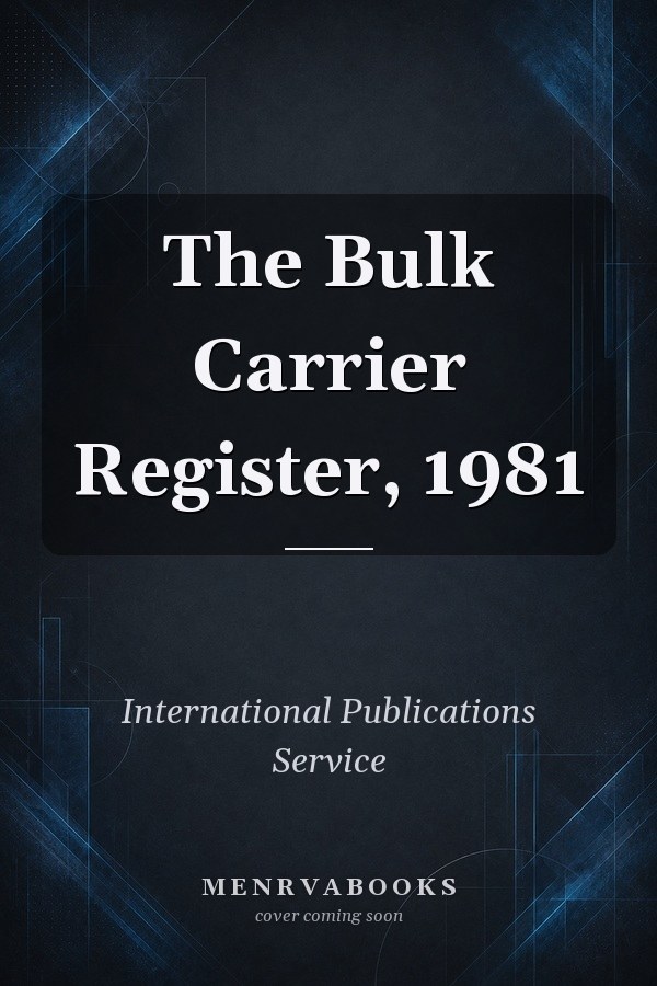 The Bulk Carrier Register, 1981