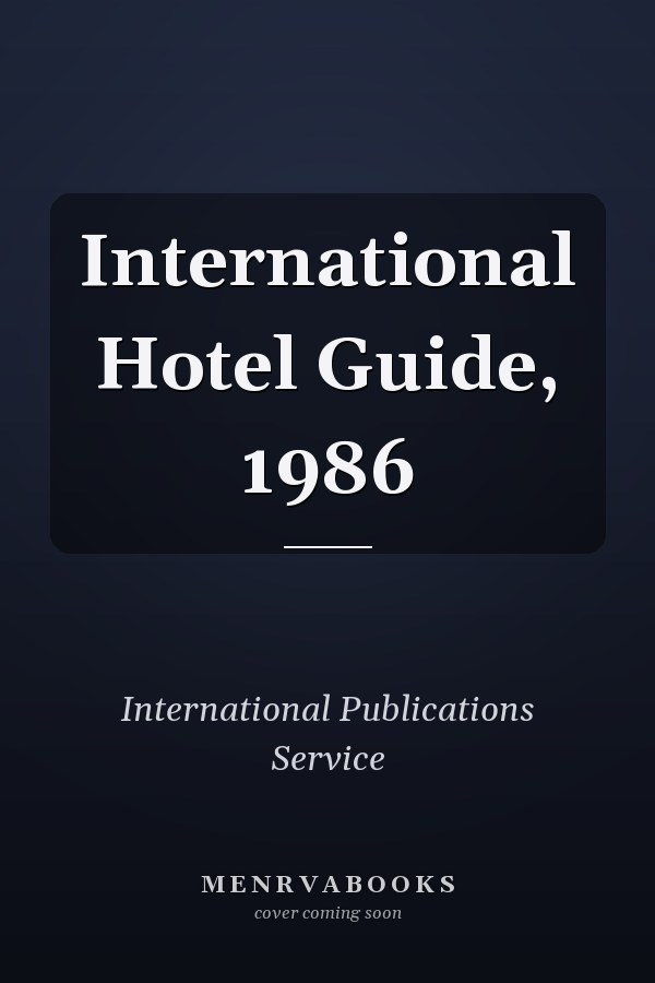 International Hotel Guide, 1986