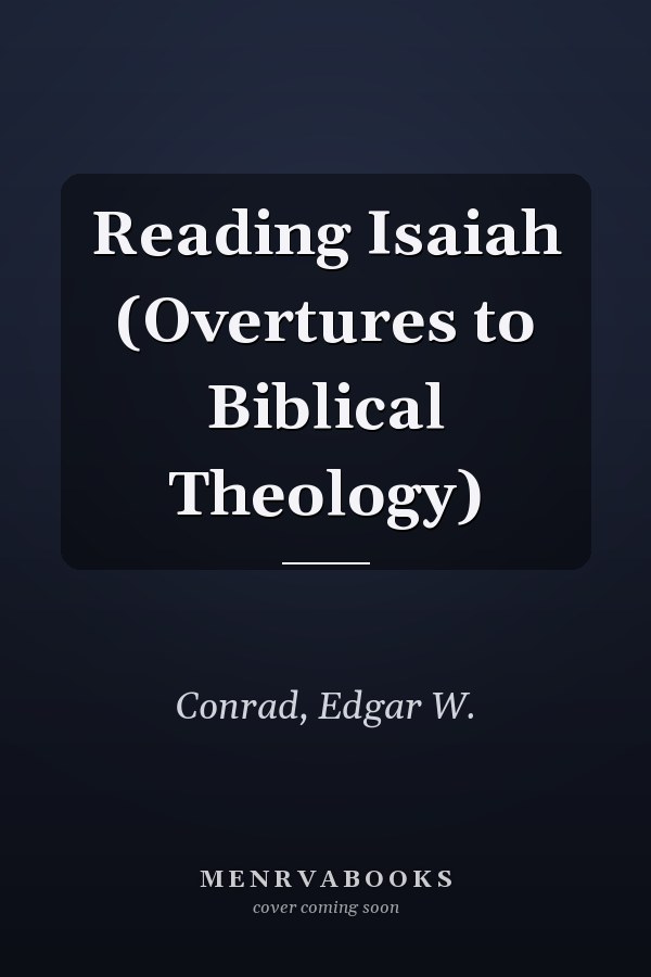 Reading Isaiah (Overtures to Biblical Theology)