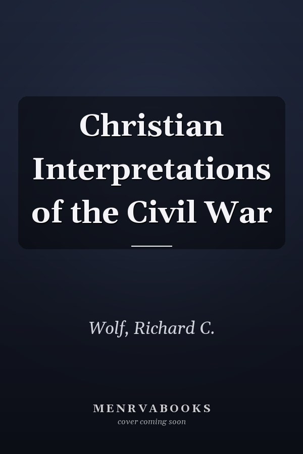 Christian Interpretations of the Civil War