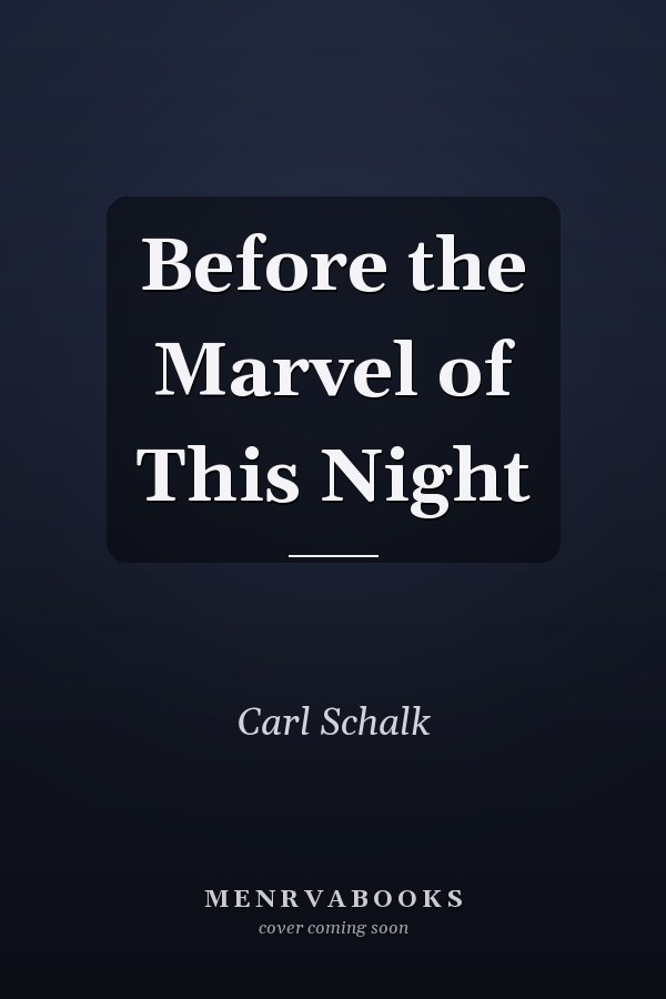 Before the Marvel of This Night