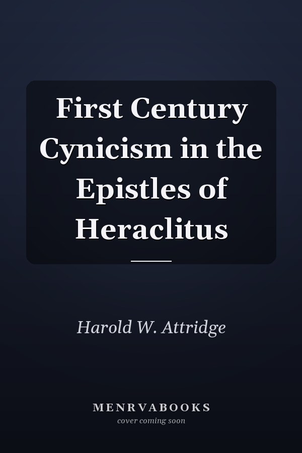 First Century Cynicism in the Epistles of Heraclitus