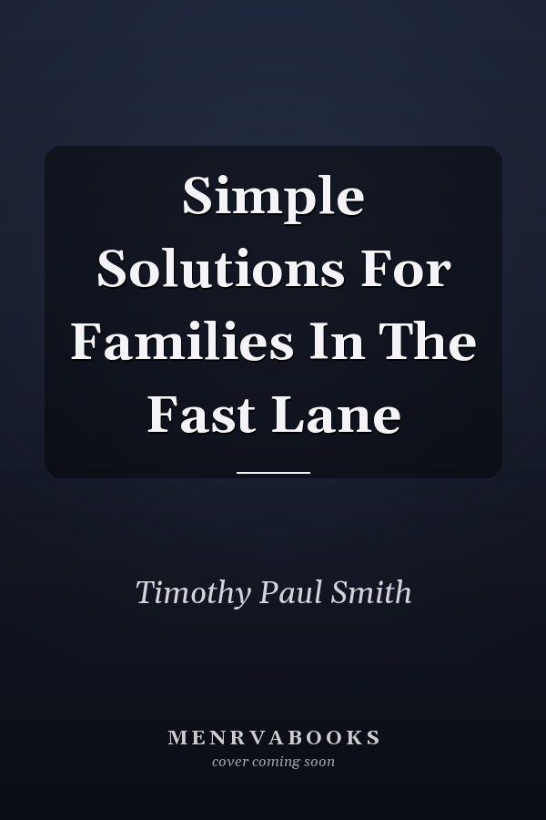 Simple Solutions For Families In The Fast Lane