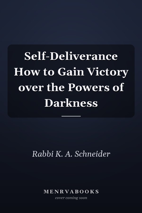 Self-Deliverance How to Gain Victory over the Powers of Darkness