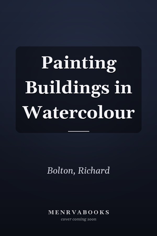Painting Buildings in Watercolour