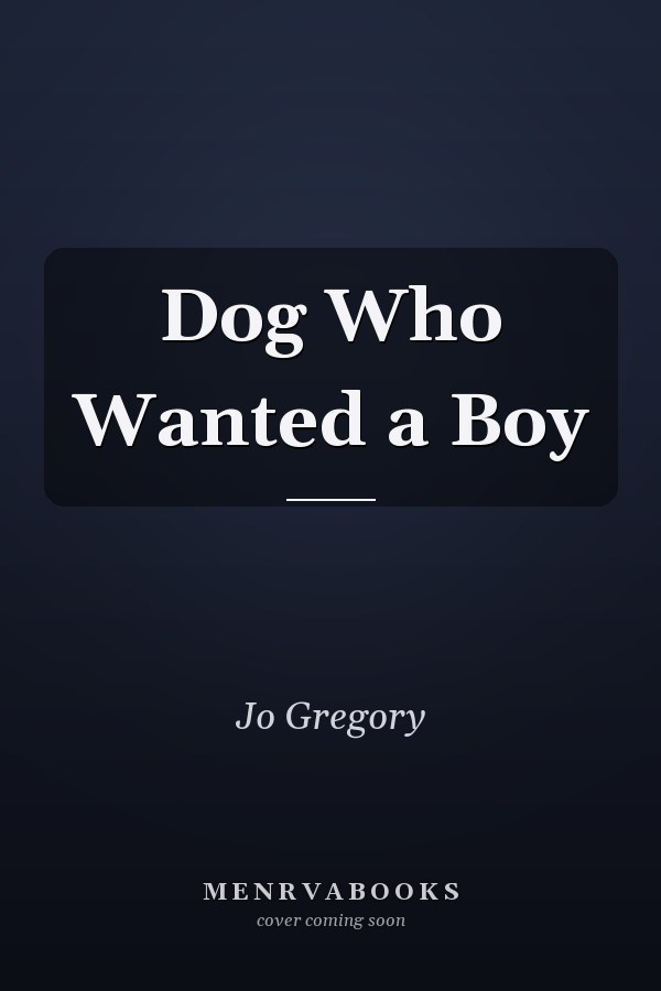 Dog Who Wanted a Boy