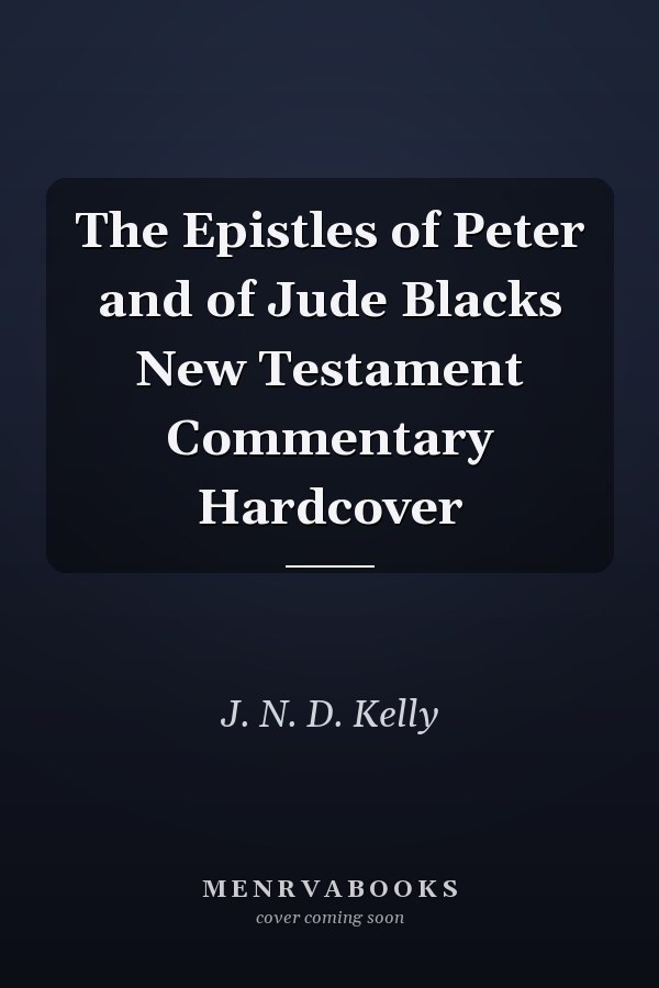 The Epistles of Peter and of Jude
            
                Blacks New Testament Commentary Hardcover