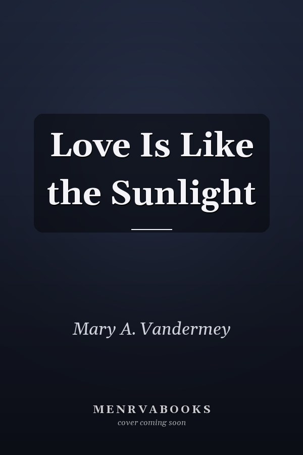 Love Is Like the Sunlight