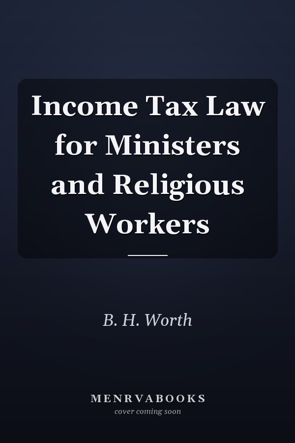 Income Tax Law for Ministers and Religious Workers