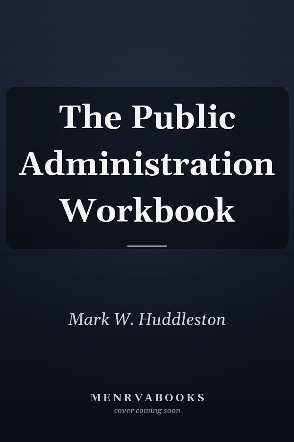 The Public Administration Workbook