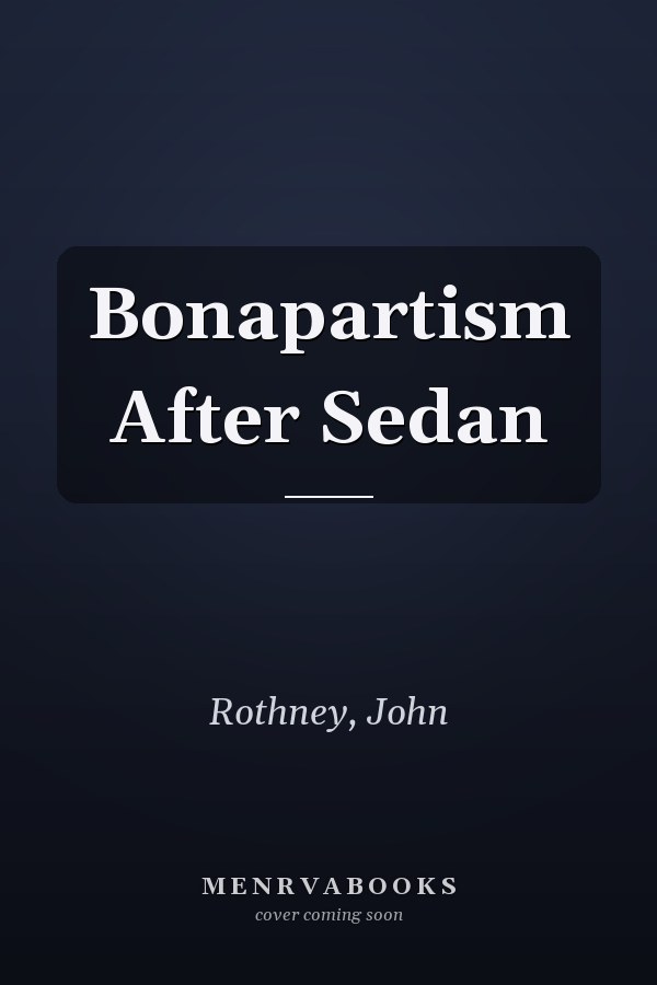 Bonapartism After Sedan