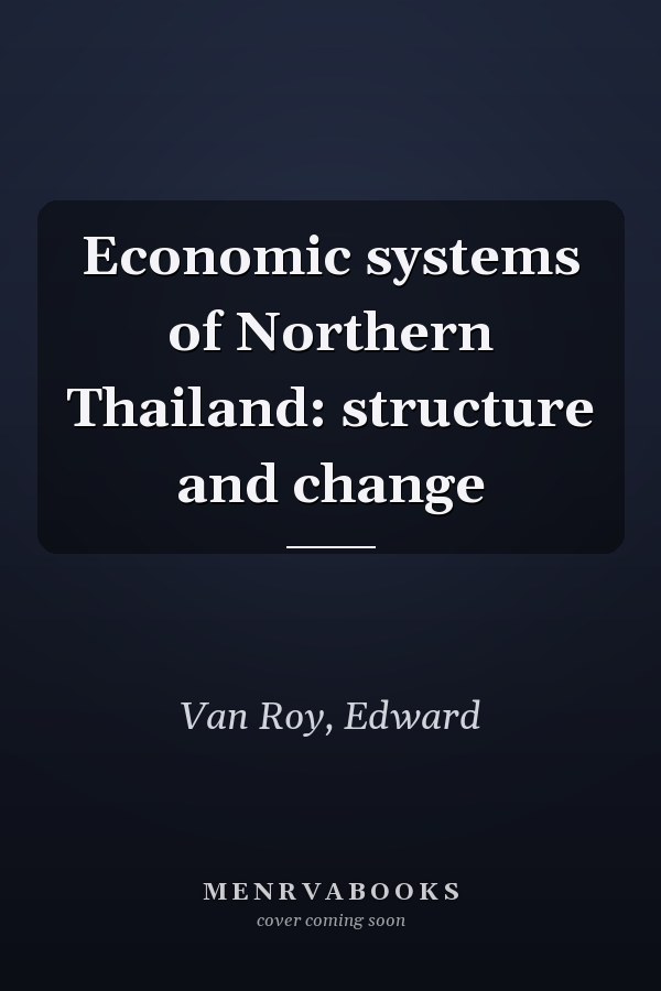 Economic systems of Northern Thailand: structure and change