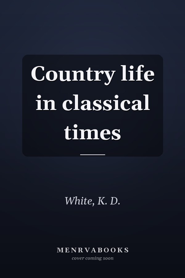 Country life in classical times
