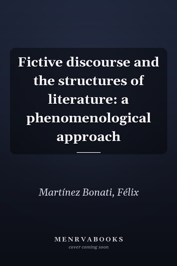 Fictive discourse and the structures of literature: a phenomenological approach