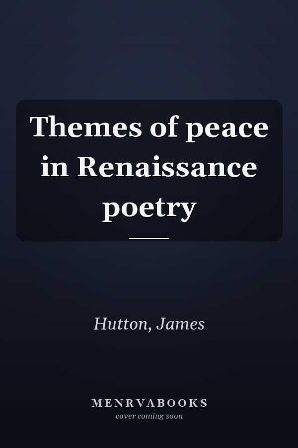 Themes of peace in Renaissance poetry