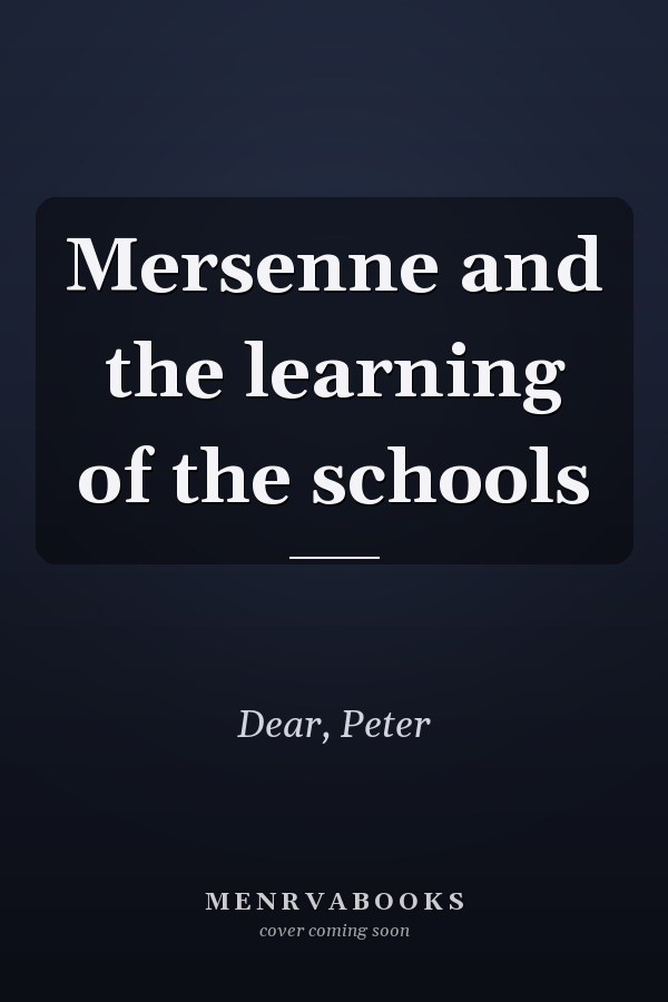 Mersenne and the learning of the schools