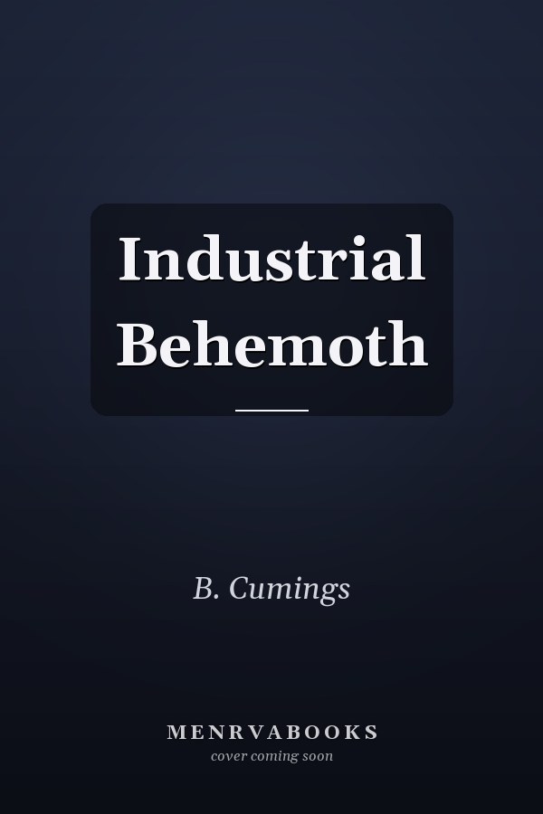 Industrial Behemoth