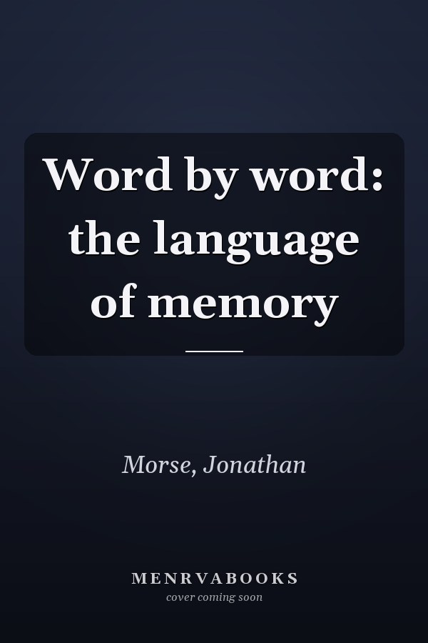 Word by word: the language of memory