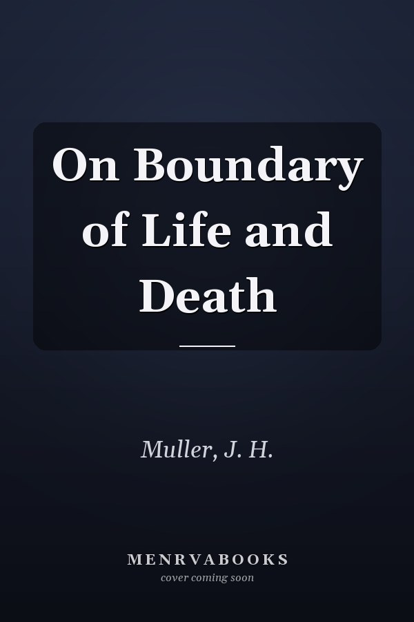 On Boundary of Life and Death