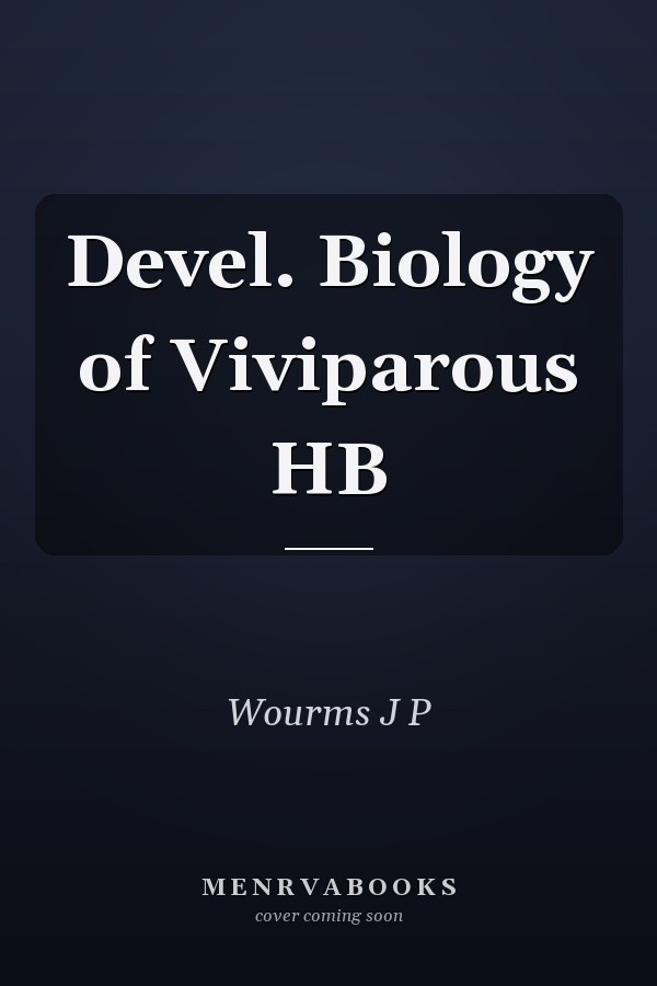 Devel. Biology of Viviparous HB