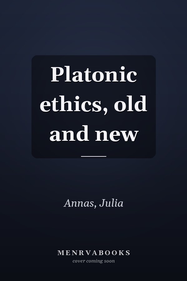 Platonic ethics, old and new
