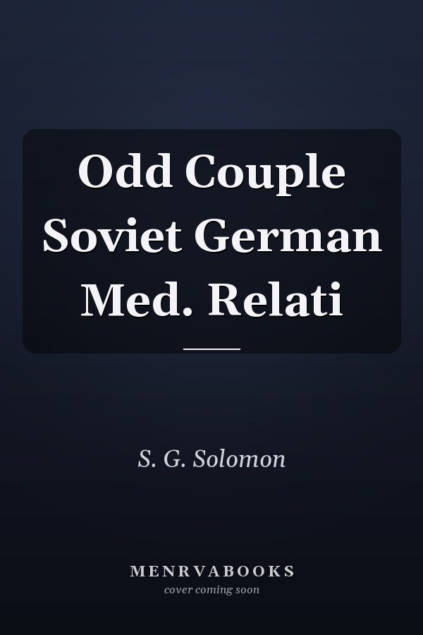 Odd Couple Soviet German Med. Relati