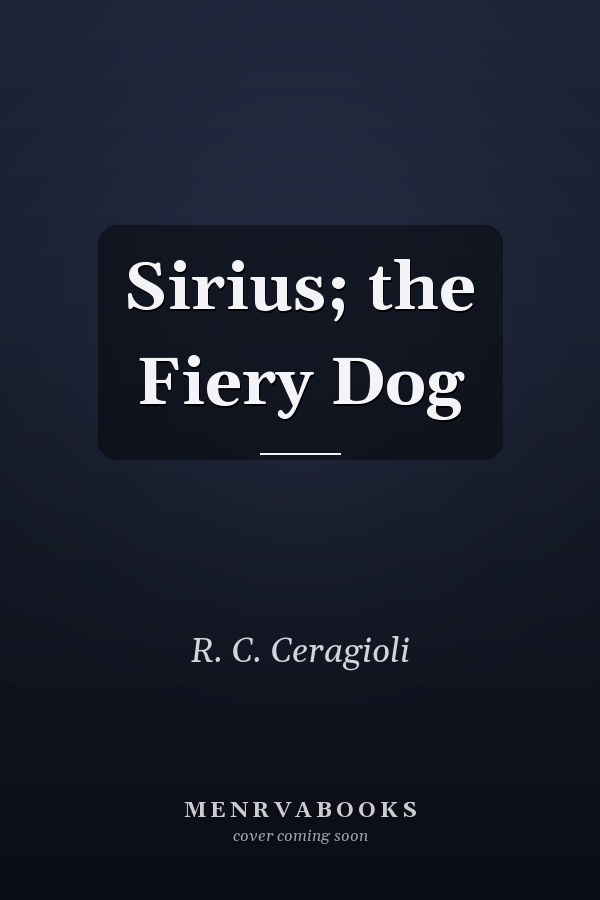 Sirius; the Fiery Dog