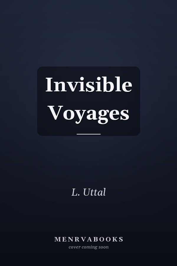 Invisible Voyages