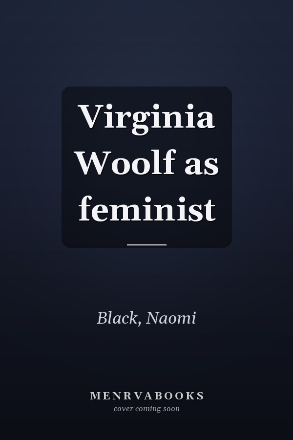 Virginia Woolf as feminist