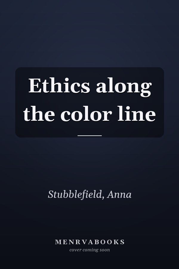 Ethics along the color line