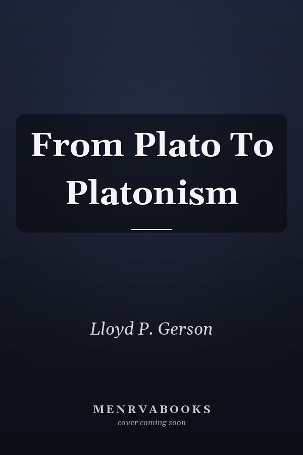 From Plato To Platonism