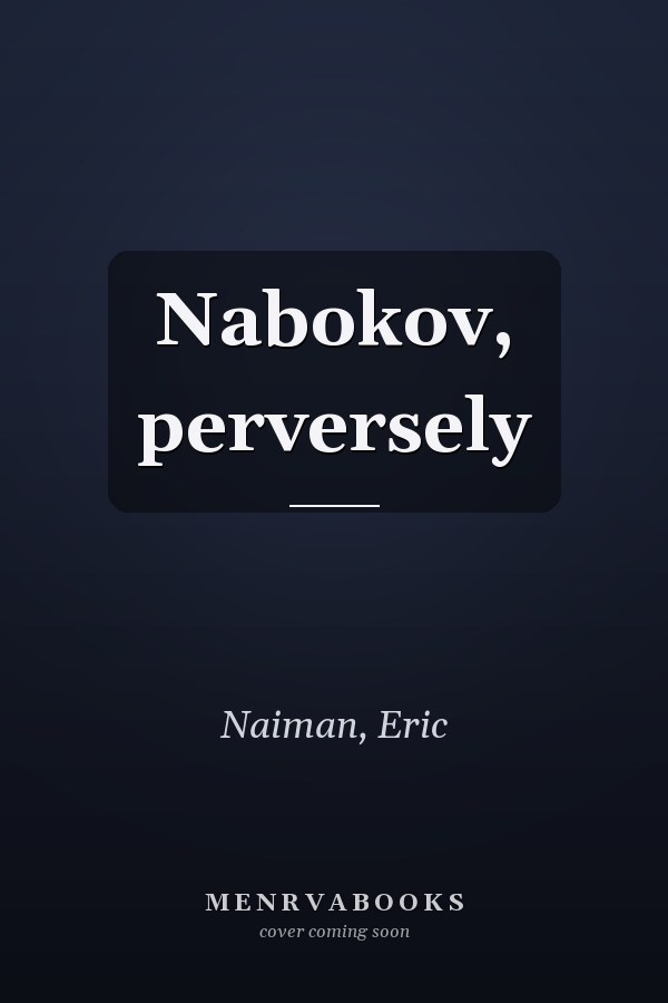 Nabokov, perversely