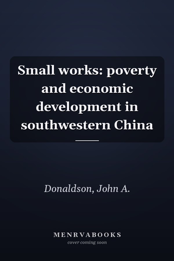 Small works: poverty and economic development in southwestern China
