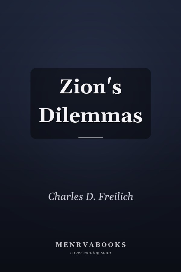 Zion's Dilemmas