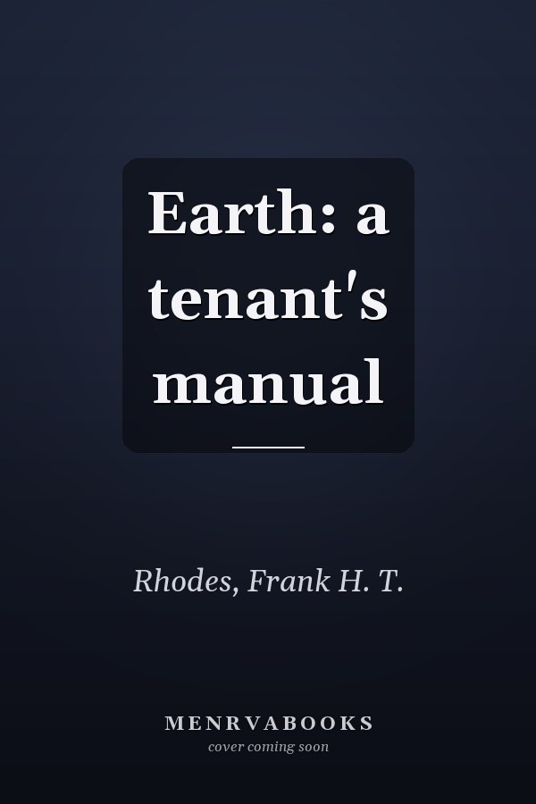 Earth: a tenant's manual