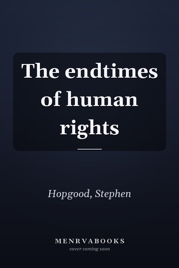 The endtimes of human rights