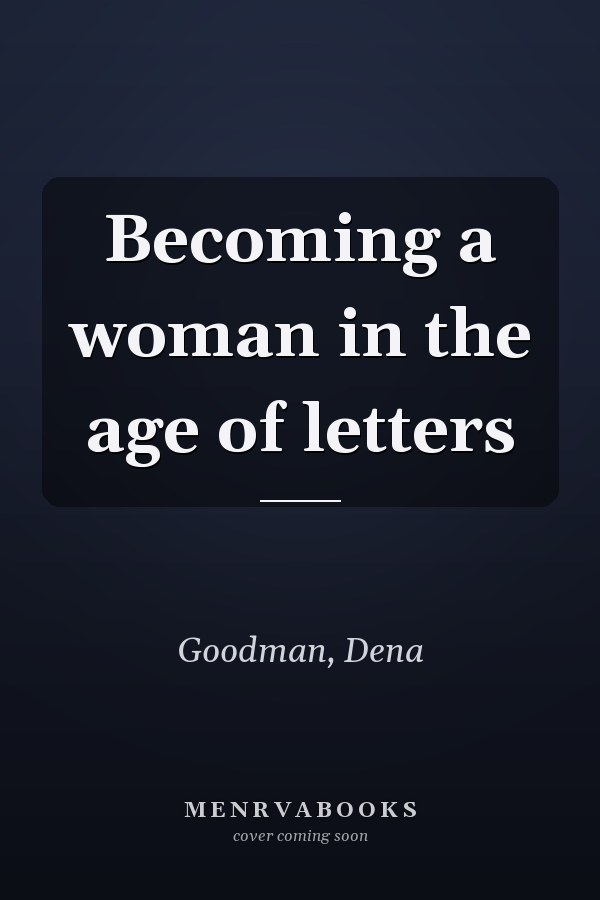 Becoming a woman in the age of letters