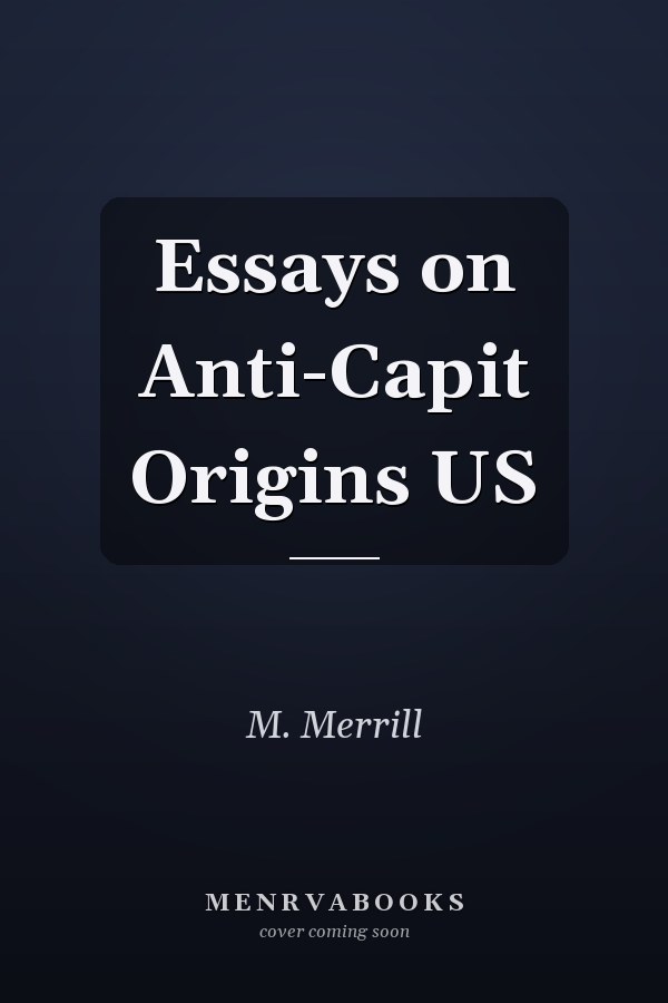 Essays on Anti-Capit Origins US