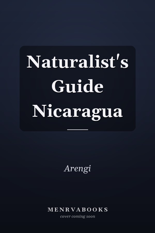 Naturalist's Guide Nicaragua
