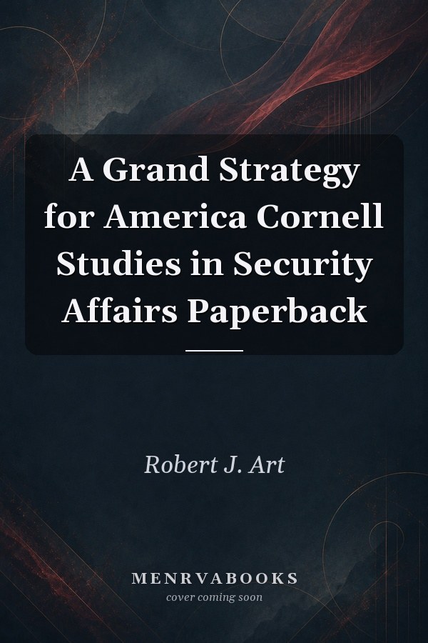 A Grand Strategy for America
            
                Cornell Studies in Security Affairs Paperback