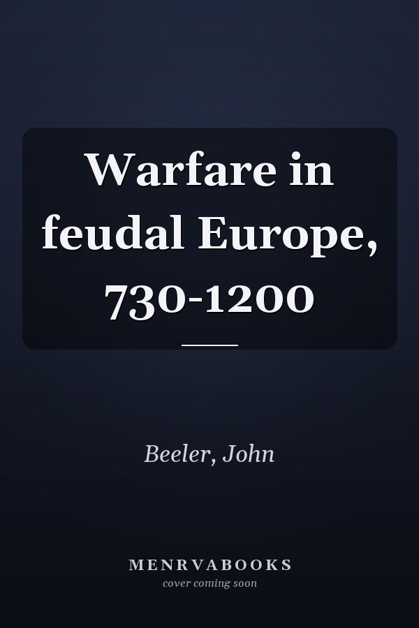 Warfare in feudal Europe, 730-1200