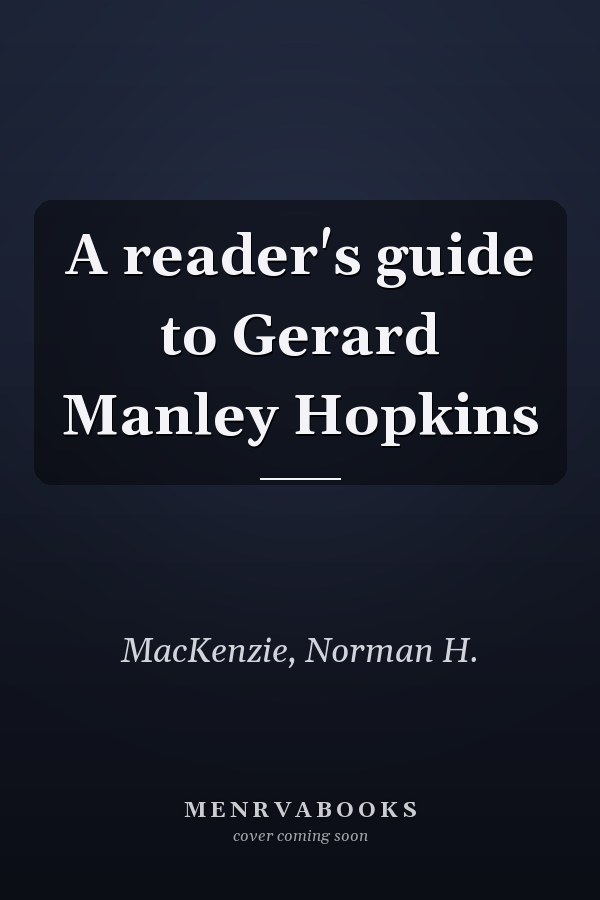 A reader's guide to Gerard Manley Hopkins