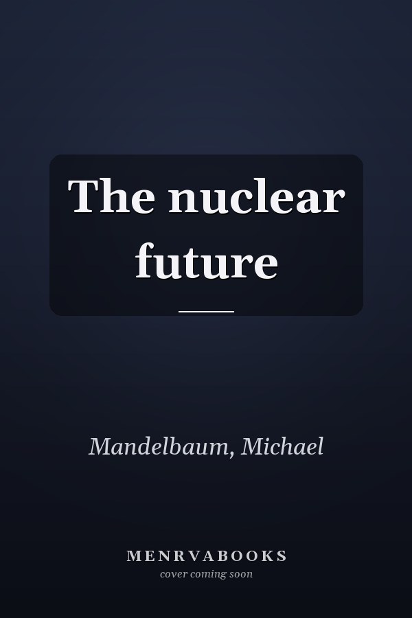The nuclear future