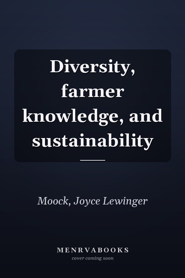 Diversity, farmer knowledge, and sustainability