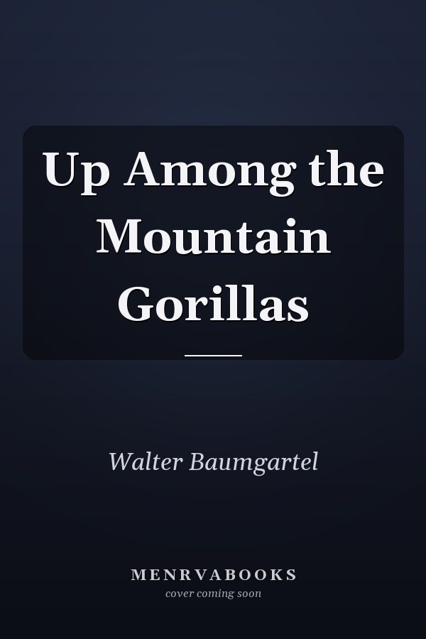 Up Among the Mountain Gorillas