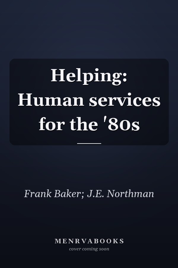Helping: Human services for the '80s